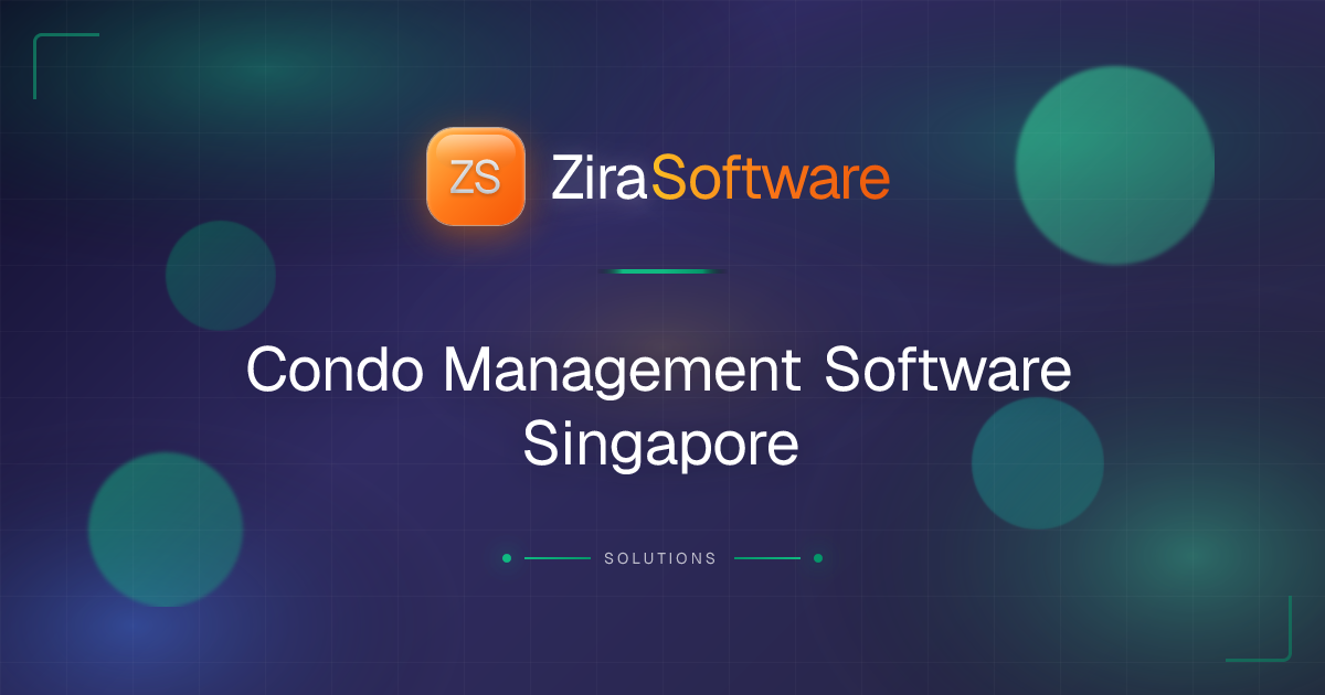 Condo Management Software Singapore | ZIRA Software | ZIRA Software