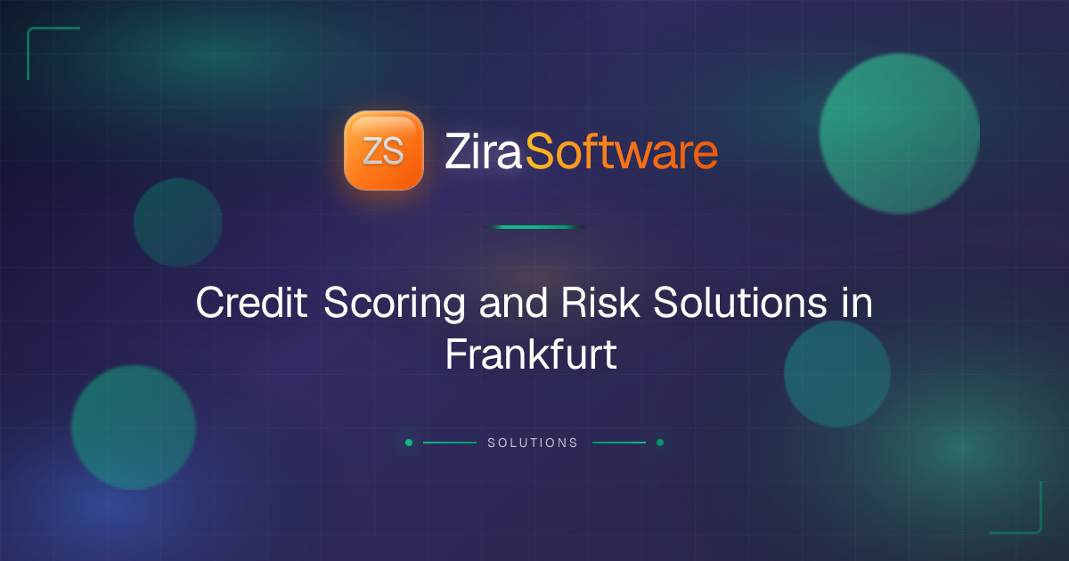 Credit Scoring and Risk Solutions in Frankfurt | ZIRA Software | ZIRA ...