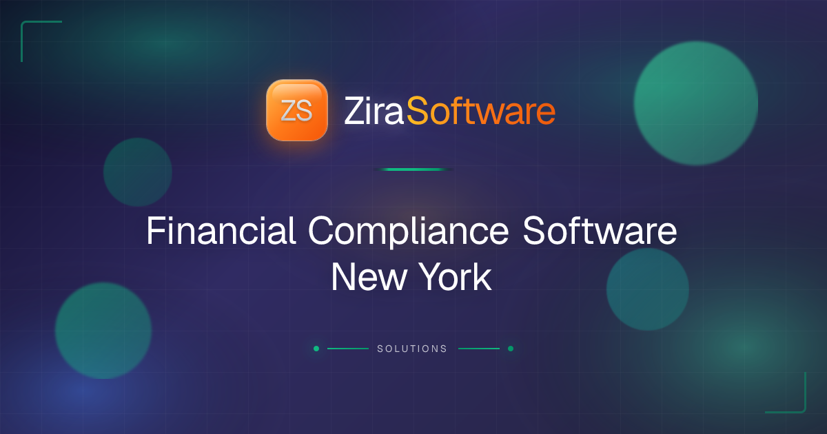 Financial Compliance Software New York | ZIRA Software | ZIRA Software