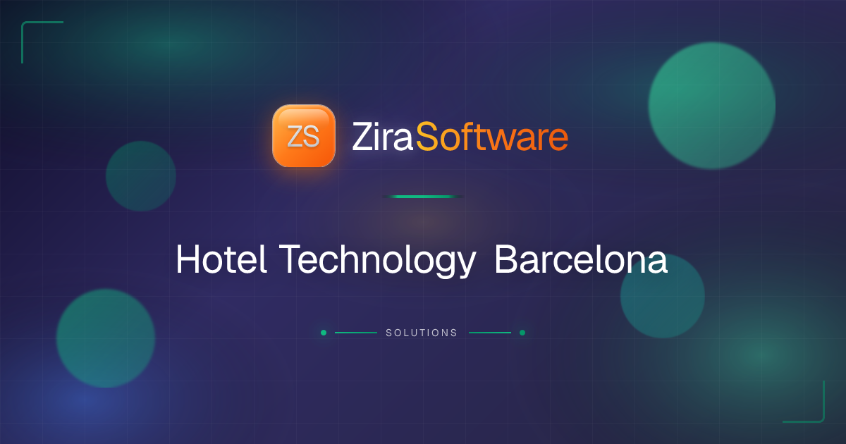 Hotel Technology Barcelona | ZIRA Software | ZIRA Software