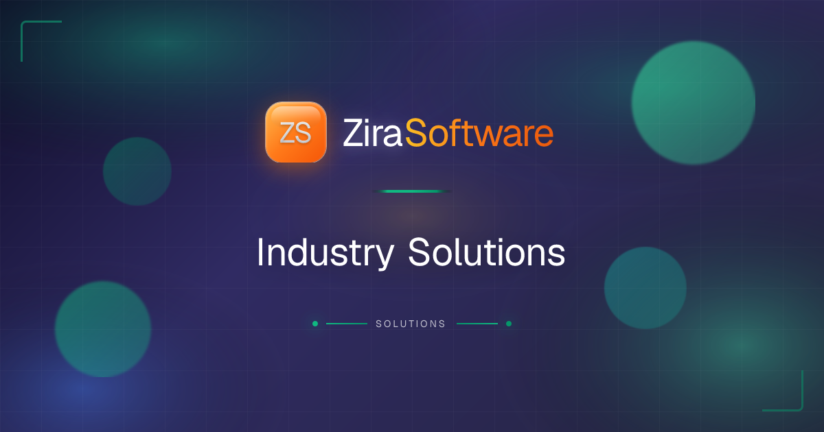 Industry Solutions | Specialized Software Development | ZIRA Software