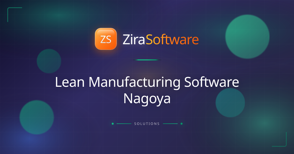 Lean Manufacturing Software Nagoya | ZIRA Software | ZIRA Software