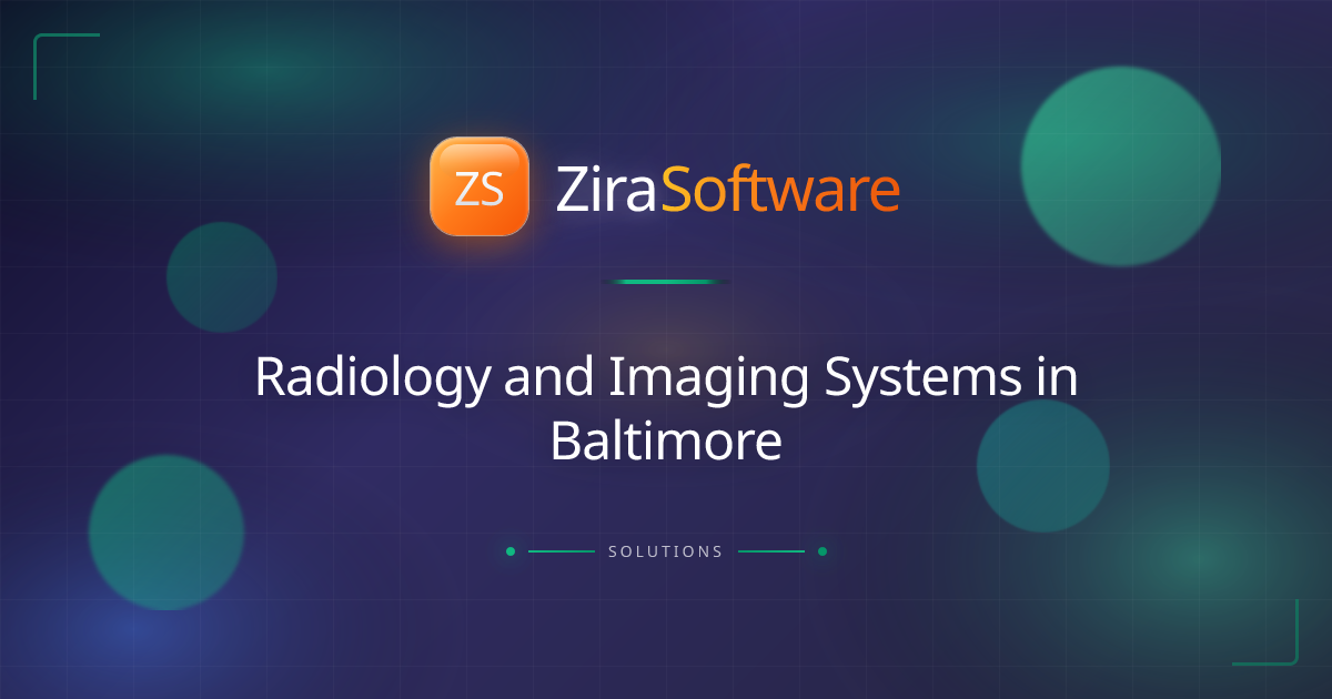 Radiology and Imaging Systems in Baltimore | ZIRA Software | ZIRA Software