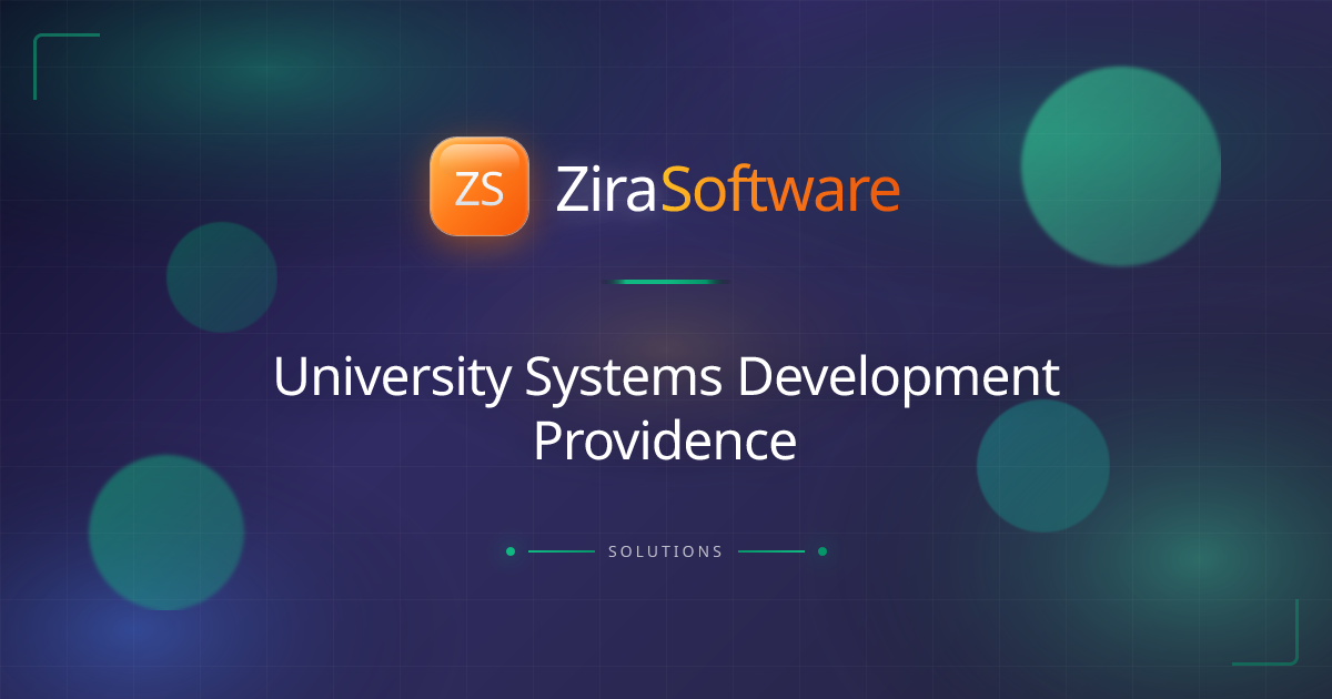 University Systems Development Providence | ZIRA Software | ZIRA Software