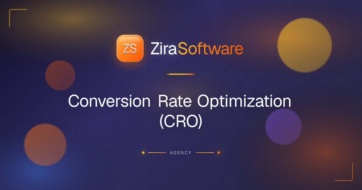 Conversion Rate Optimization (CRO) | A/B Testing & Analysis | ZIRA Software