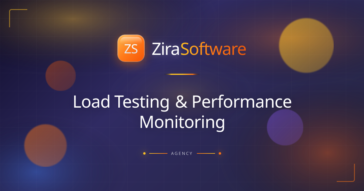 Load Testing & Monitoring | Scale with Confidence | ZIRA Software